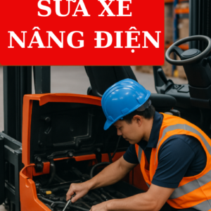DỊCH VỤ SỬA XE NÂNG ĐIỆN